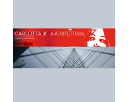Premio Internazionale di Architettura “CarlottaxARCHITETTURA”