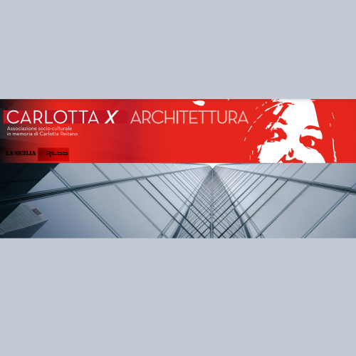 Premio Internazionale di Architettura “CarlottaxARCHITETTURA”