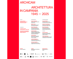 ARCHICAM ARCHITETTURA IN CAMPANIA 1945 2025