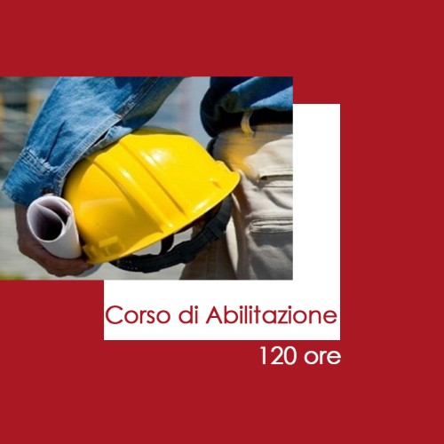 Corso di abilitazione sicurezza di 120 ore