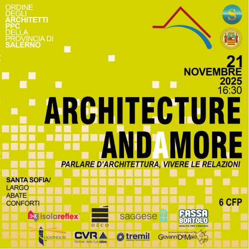 ARCHITECTURE AND MORE. Parlare d’architettura, vivere le relazioni